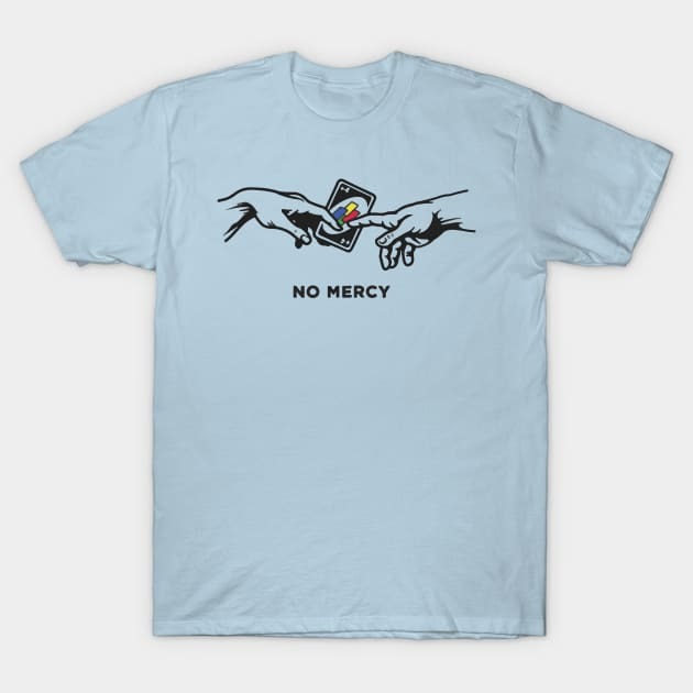 No mercy here, it's just win or lose