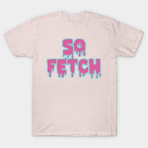 T shirt design with the word "So fecth" write it on it